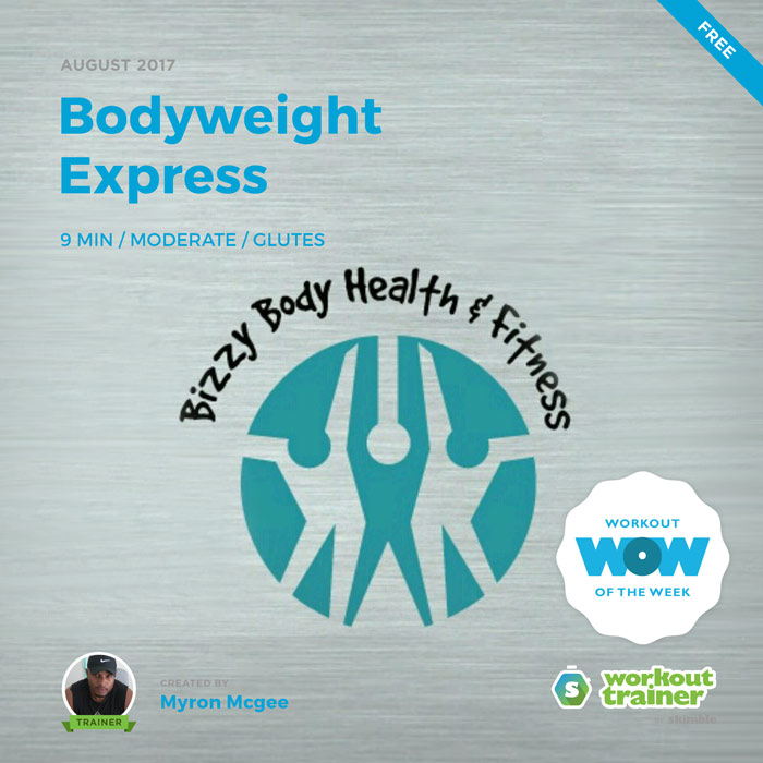 Workout Trainer by Skimble: Free Workout of the Week: Bodyweight Express by Myron Mcgee